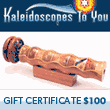 Kaleidoscopes To You Gift Certificate $100.00